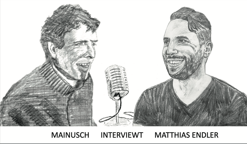 Mainusch interviewt Matthias Endler